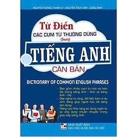 Sách - Từ Điển Các Cụm Từ Thường Dùng Trong Tiếng Anh Căn Bản - Hồng Ân - Điển Dũng