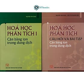 Combo Hoá học phân tích 1( Lý thuyết + Bài tập): Cân bằng ion trong dung dịch - Thu