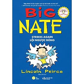 Big Nate - Tập 2: Lội Ngược Dòng (Song ngữ Việt -Anh) - Việt Anh