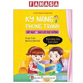 Kỹ Năng Phòng Tránh Bắt Nạt Và Bạo Lực Học Đường - Mình Không Thích Bị Xúc Phạm - Minh