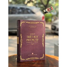 (Bìa cứng) LỊCH SỬ TRIẾT HỌC PHƯƠNG TÂY – Tập 4: Thời Phục Hưng Và Triết Học Duy Lý Thế Kỷ XVII – G.H.R. Parkinson – Vũ Thanh Bình dịch – NXB Khoa Học Xã Hội - Kỷ Vũ