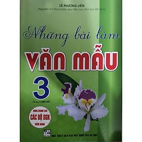 Những Bài Làm Văn Mẫu Lớp 3(Dùng Chung Cho Bộ SGK Hiện Hành ) - Lâm Hà