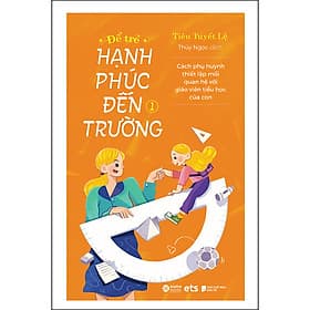 Sách Để Trẻ Hạnh Phúc Đến Trường 1 - Hạ