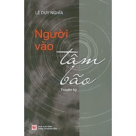 Người Vào Tâm Bão - Truyện Ký - Nhà xuất bản Larousse