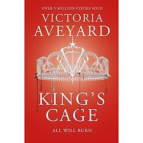 King's Cage: All will burn (Red Queen) by Victoria Aveyard - Tiểu thuyết tiếng Anh/Novels/Fiction in English - Orison Swett Marden