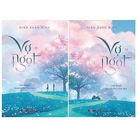 Vợ Ngọt - Combo 2 Tập - Giảo Xuân Bính - Đinh Tị Books - Bình