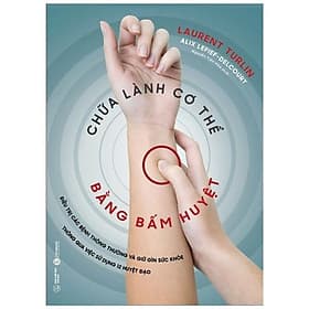 Chữa Lành Cơ Thể Bằng Bấm Huyệt - Làn