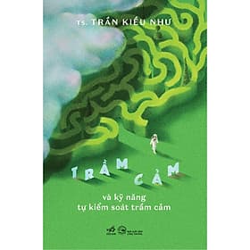 Sách Trầm cảm và kỹ năng tự kiểm soát trầm cảm - Nhã Nam