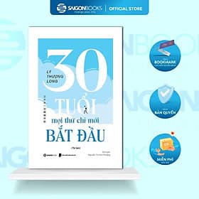 Sách Lý Thượng Long - 30 Tuổi-Mọi Thứ Chỉ Mới Bắt Đầu + Trưởng Thành Cùng Nỗi Cô Đơn - Saigon Books