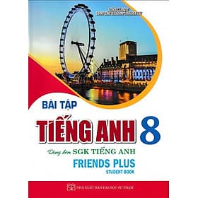 Bài tập tiếng anh 8 - Friends Plus - Chân trời sáng tạo (Student Book) - Chà