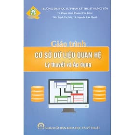 Giáo Trình Cơ Sở Dữ Liệu Quan Hệ - Lý Thuyết Và Áp Dụng - TS. Phạm Minh Chuẩn