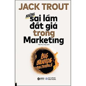 Sách Những Sai Lầm Đắt Giá Trong Marketing ( Tái bản 2022) - G
