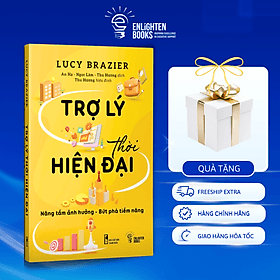 Sách TRỢ LÝ THỜI HIỆN ĐẠI - BÍ QUYẾT THÀNH CÔNG CHO NGƯỜI LÀM TRỢ LÝ & CHUYÊN VIÊN HÀNH CHÍNH THỜI 4.0 - 