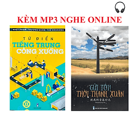 Sách -Combo:Từ điển Tiếng Trung công xưởng+Gửi tôi thời thanh xuân+KÈM MP3 NGHE ONLINE - Linh Linh
