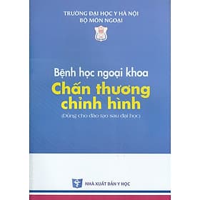 Bệnh Học Ngoại Khoa Chấn Thương Chỉnh Hình (Dùng cho đào tạo sau đại học) - Hình Đào