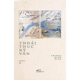 Thoái thực ký văn (Bìa cứng) - BẢN CÓ CHỮ KÝ - Nhã Nam