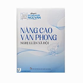 Sách - Nâng cao Văn phong Nghị luận xã hội - Cô Trần Thùy Dương - Hà Văn Dương