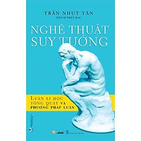 Nghệ thuật suy tưởng - Luận lí học tổng quát và phương pháp học - Pang Li Kin