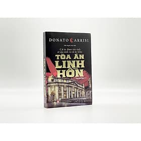 Trinh Thám Tiểu Thuyết - Tòa Án Linh Hồn - Donato Carrisi - 