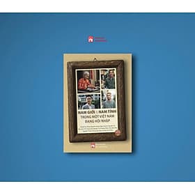 Nam Giới Và Nam Tính Trong Một Việt Nam Đang Hội Nhập - Nhà xuất bản Larousse