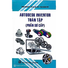 Sách Autodest inventor toàn tập ( phần sơ cấp) - Thương Thương