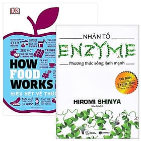 Combo How Food Works - Hiểu Hết Về Thức Ăn + Nhân Tố Enzyme - Phương Thức Sống Lành Mạnh - An Lan