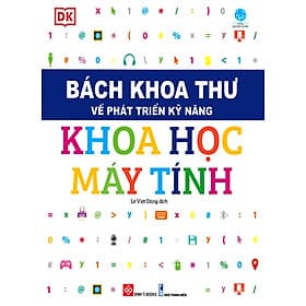 Bách Khoa Thư Về Phát Triển Kỹ Năng - Khoa Học Máy Tính - ĐT