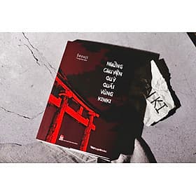 NHỮNG CHUYỆN QUỶ QUÁI VÙNG KINKI - Sesuji – Trang Rose dịch – NXB Kim Đồng - 