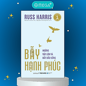 Bẫy Hạnh Phúc - Ngừng Vật Lộn Và Bắt Đầu Sống _AL - Hạ