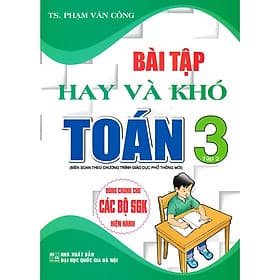 Bài Tập Hay Và Khó Toán Lớp 3 - Tập 2 (Dùng Chung Cho Các Bộ SGK Hiện Hành - BC) - Nha Nha