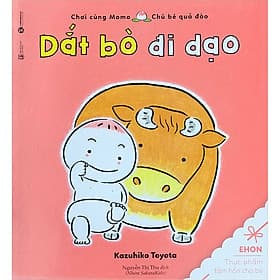 Sách Ehon - Chơi Cùng Momo - Dắt Bò Đi Dạo (Tái Bản 2020) - Kazuhiko Toyota