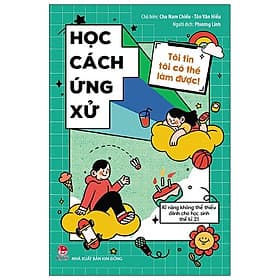 Sách Tôi Tin Tôi Có Thể Làm Được: Học Cách Ứng Xử - Kim