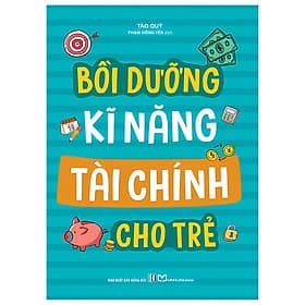 Sách Bồi Dưỡng Kĩ Năng Tài Chính Cho Trẻ - Minh Minh