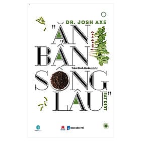 Sách Ăn Bẩn Sống Lâu - Dr.Josh Axe