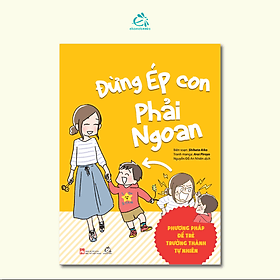 Đừng ép con phải ngoan