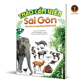 (Bìa cứng) THẢO CẦM VIÊN SÀI GÒN - Kho Báu Trong Lòng Thành Phố - Go