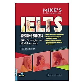 Ielts SpeakingSuccess: Skills Strategies and Model Answers (Bộ Sách Ielts Mike) - Mike wattie