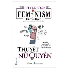 The Little Book Of Femnism - Thuyết Nữ Quyền - Thu