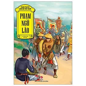 Tranh Truyện Lịch Sử Việt Nam - Phạm Ngũ Lão - Phạm Việt