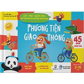 Sách Phương Tiện Giao Thông: Lật - Mở - Ghép Hình - An Toàn Mọi Lúc Mọi Nơi Cùng Panda - Phương Phương