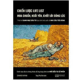 Sách Chiến Lược Life List - Mua chuẩn, ngồi yên, chốt lời đúng lúc - Thiết kế danh mục đầu tư dựa trên hiểu biết về nhu cầu tiêu dùng - Chiến lược đầu tư chứng khoán dễ ứng dụng dành cho nhà đầu tư cá nhân - Nhà Xuất Bản Kinh Tế TPHCM
