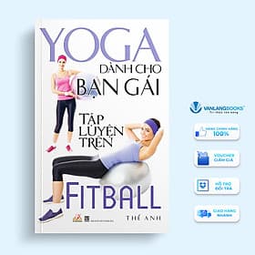 Yoga Dành Cho Bạn Gái Tập Luyện Trên Fitball - Gã