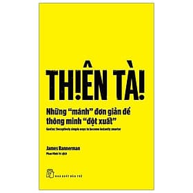 Sách Thiên Tài - Những "Mánh" Đơn Giản Để Thông Minh "Đột Xuất" - Minh Minh