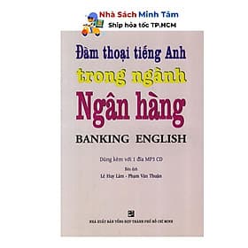 Đàm Thoại Tiếng Anh Trong Ngành Ngân Hàng - Kèm CD - Nhân Trí Việt - Việt Anh