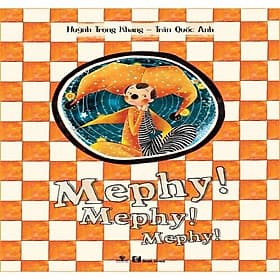 Mephy! Mephy! Mephy! (Bìa cứng) - Phương Phương