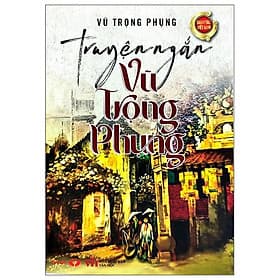 Truyện Ngắn Vũ Trọng Phụng - Vũ