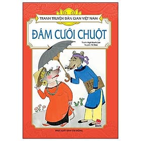 Đám Cưới Chuột - Tranh Truyện Dân Gian Việt Nam - NXB Kim Đồng - Kim Hye-Jin