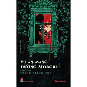 Kim Đồng - Vụ án mạng đường Morgue - Tuyển tập Edgar Allan Poe - Allan