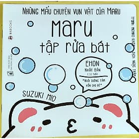 Sách Cho Bé Ehon Những Mẩu Chuyện Vụn Vặt Của Maru - Maru Tập Rửa Bát - Chuyện