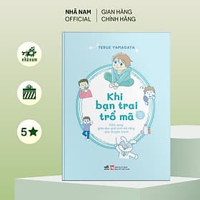 Khi bạn trai trổ mã (Terue Yamagata) (Nhã Nam Official)